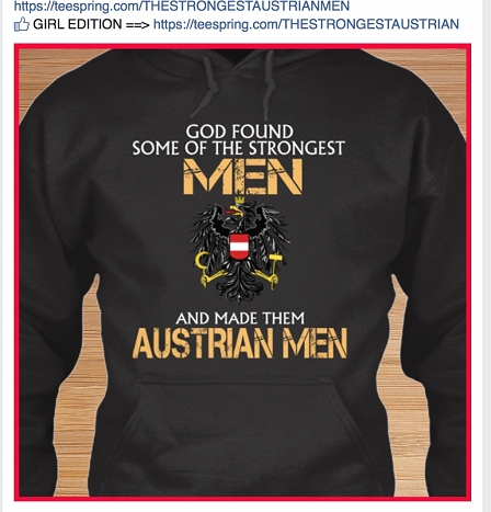 Hoodie: "God found some of the strongest men and made them Austrian men"